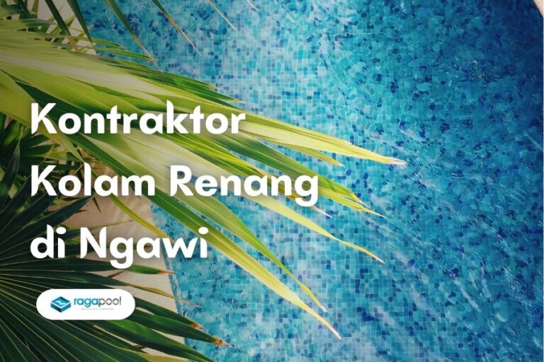 Kontraktor Kolam Renang di Ngawi & Biayanya