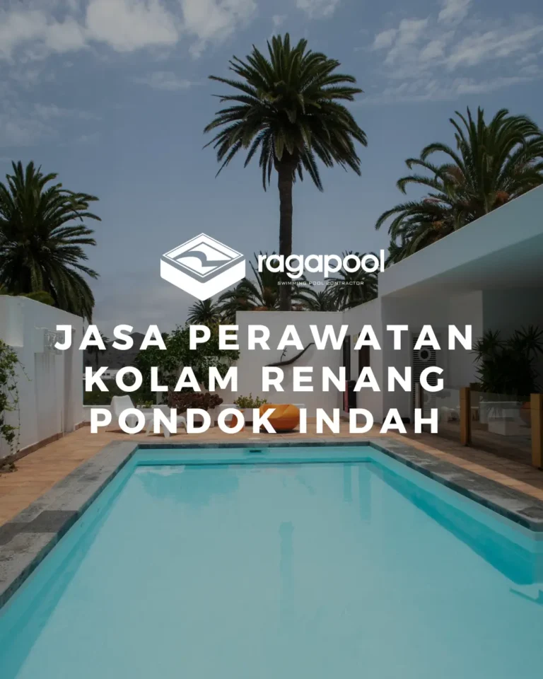 Jasa Perawatan Kolam Renang pondok indah