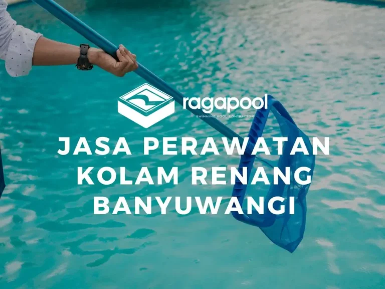 jasa perawatan kolam renang banyuwangi