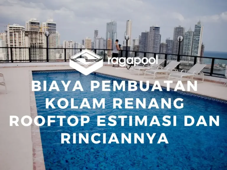 biaya pembuatan kolam renang rooftop